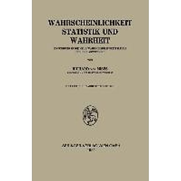 Wahrscheinlichkeit Statistik und Wahrheit, Richard v. Mises