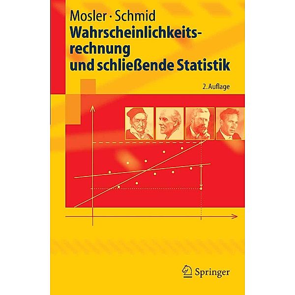 Wahrscheinlichkeitsrechnung und schliessende Statistik / Springer-Lehrbuch, Karl Mosler, Friedrich Schmid