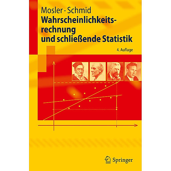 Wahrscheinlichkeitsrechnung und schliessende Statistik, Karl Mosler, Friedrich Schmid