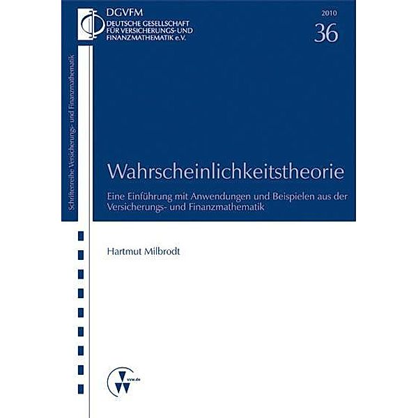 Wahrscheinlichkeitstheorie, Hartmut Milbrodt