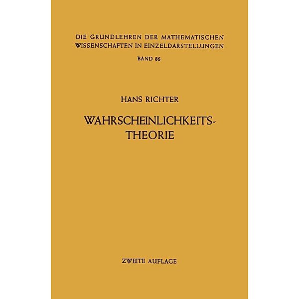 Wahrscheinlichkeitstheorie / Grundlehren der mathematischen Wissenschaften Bd.86, Hans Richter