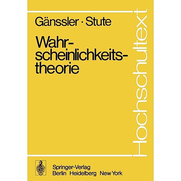 Wahrscheinlichkeitstheorie / Hochschultext, Peter Gänssler, Winfried Stute