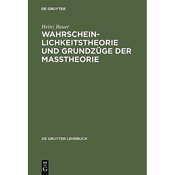 Wahrscheinlichkeitstheorie und Grundzüge der Maßtheorie, Heinz Bauer