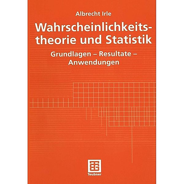Wahrscheinlichkeitstheorie und Statistik, Albrecht Irle