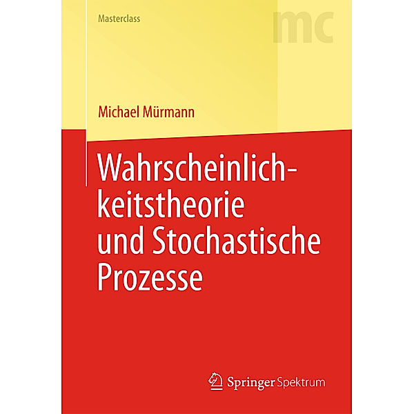 Wahrscheinlichkeitstheorie und Stochastische Prozesse, Michael Mürmann