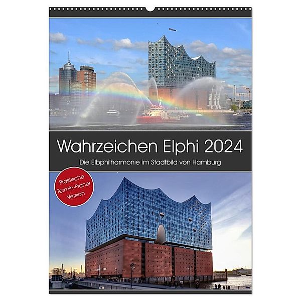 Wahrzeichen Elphi (Wandkalender 2024 DIN A2 hoch), CALVENDO Monatskalender, Mirko Weigt © Hamburg