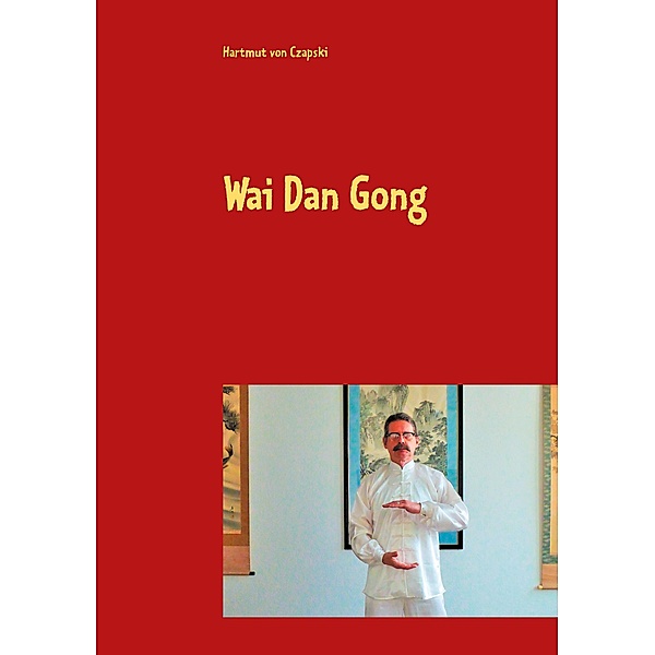 Wai Dan Gong, Hartmut von Czapski