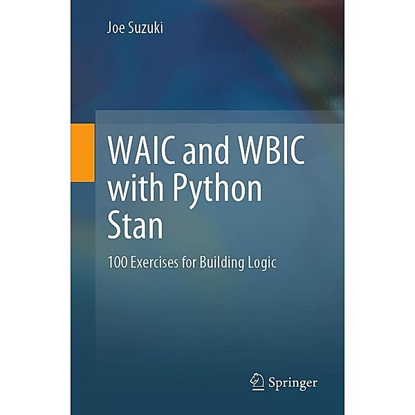 WAIC and WBIC with Python Stan, Joe Suzuki