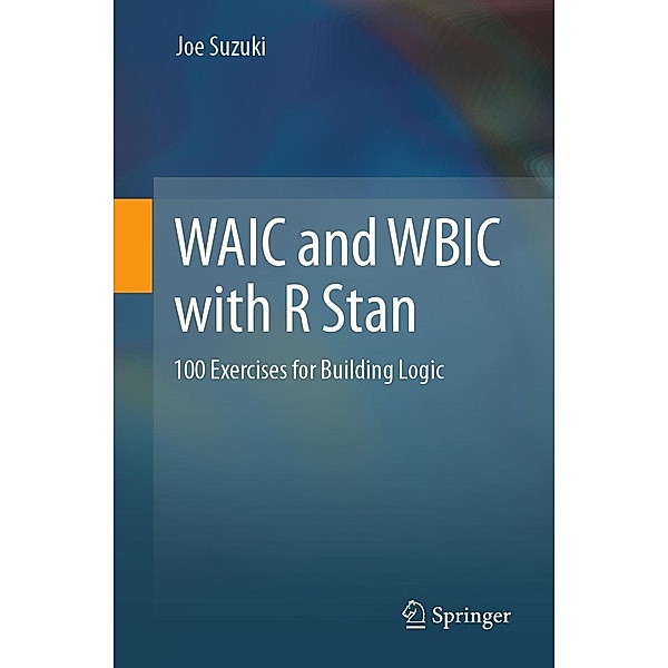 WAIC and WBIC with R Stan, Joe Suzuki