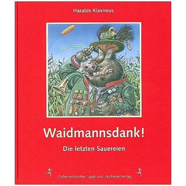 Waidmannsdank!, Haralds Klavinius