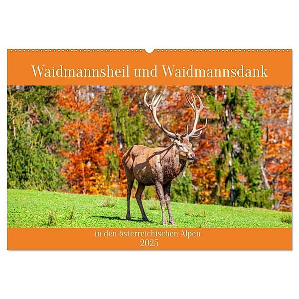 Waidmannsheil und Waidmannsdank (Wandkalender 2025 DIN A2 quer), CALVENDO Monatskalender, Calvendo, Christa Kramer