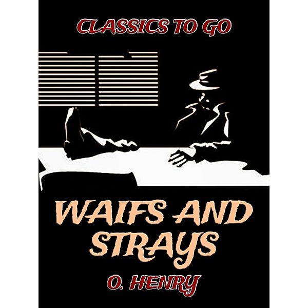 Waifs And Strays, O. Henry