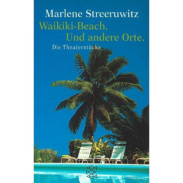 Waikiki-Beach. Und andere Orte., Marlene Streeruwitz