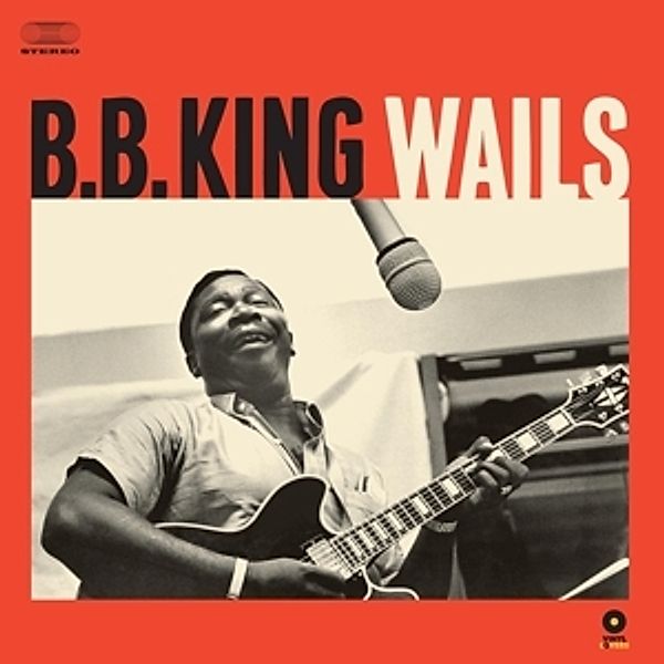 Wails+2 Bonus Tracks (Vinyl), B.b. King