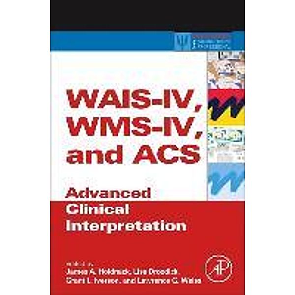 WAIS-IV, WMS-IV, and ACS, James Holdnack