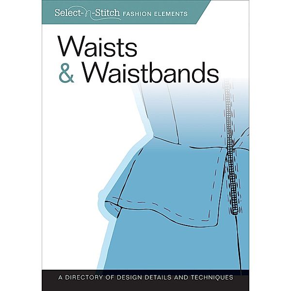 Waists & Waistbands, Skills Institute Press