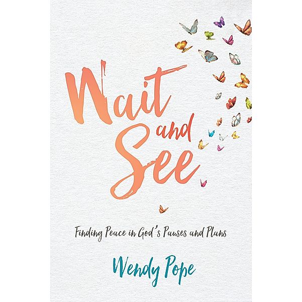 Wait and See / David C Cook, Wendy Pope