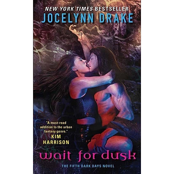 Wait for Dusk / Dark Days Series Bd.5, Jocelynn Drake
