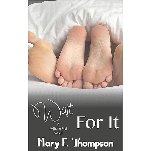 Wait For It / Mary E Thompson, Mary E Thompson