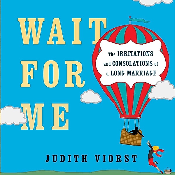 Wait for Me, Judith Viorst