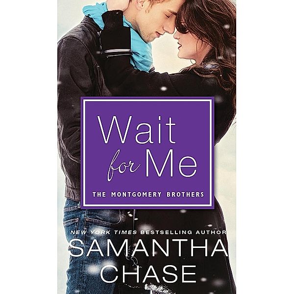 Wait for Me / Montgomery Brothers, Samantha Chase