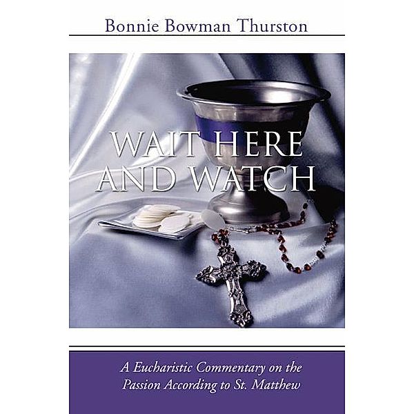Wait Here and Watch, Bonnie Bowman Thurston