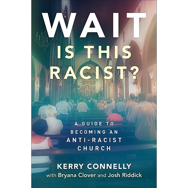 Wait-Is This Racist?, Kerry Connelly
