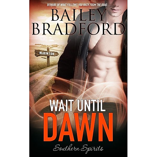 Wait Until Dawn / Southern Spirits Bd.4, Bailey Bradford