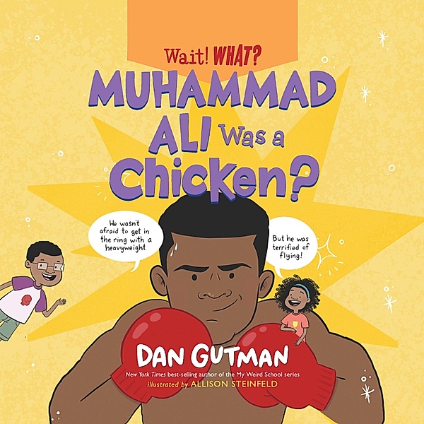 Wait! What? - 2 - Muhammad Ali Was a Chicken? - Wait! What?, Book 2 (Unabridged), Dan Gutman