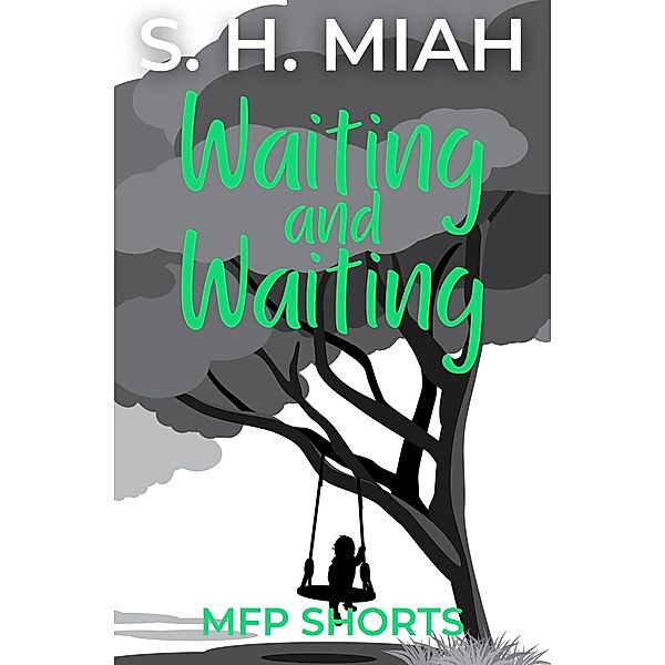 Waiting and Waiting, S. H. Miah