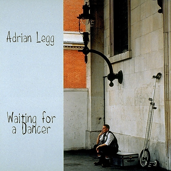 Waiting For A Dancer, Adrian Legg