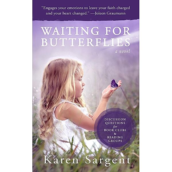 Waiting for Butterflies, Karen Sargent