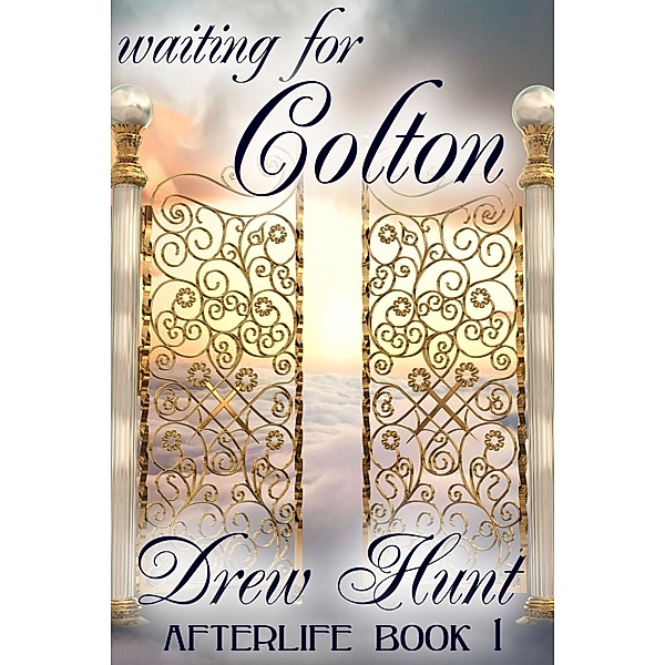 Waiting for Colton, Drew Hunt
