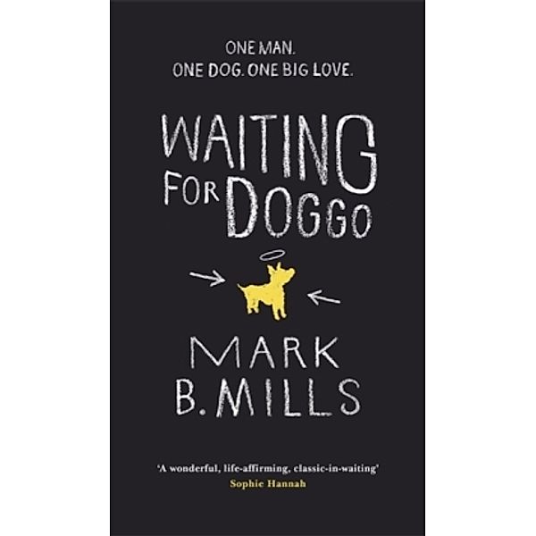 Waiting for Doggo, Mark B. Mills