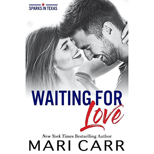 Waiting for Love (Sparks in Texas, #5) / Sparks in Texas, Mari Carr