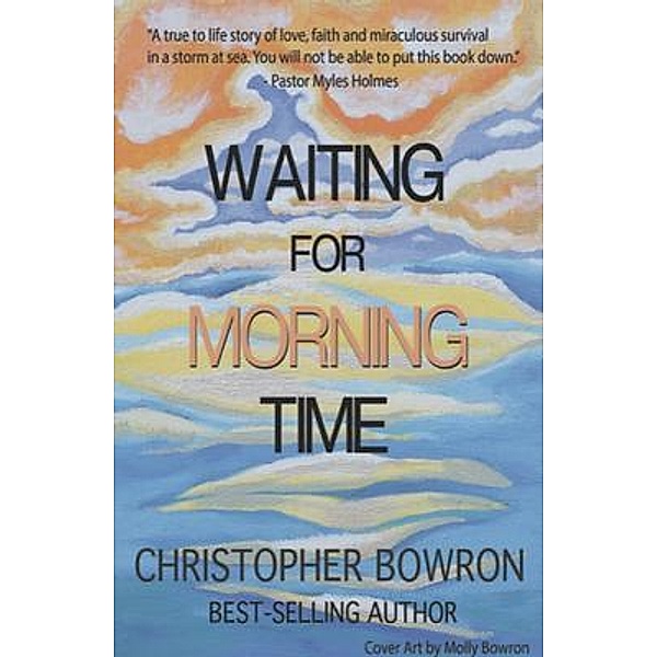 Waiting For Morning Time, Christopher Bowron