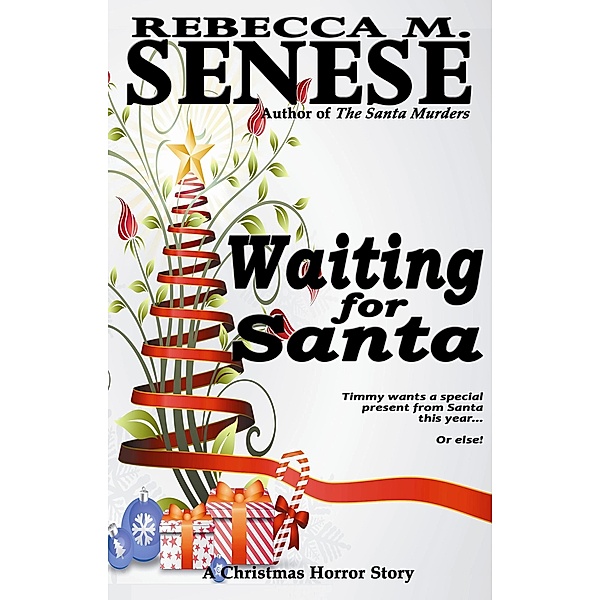 Waiting for Santa: A Christmas Horror Story, Rebecca M. Senese