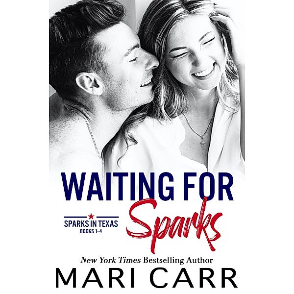 Waiting for Sparks (Sparks in Texas) / Sparks in Texas, Mari Carr