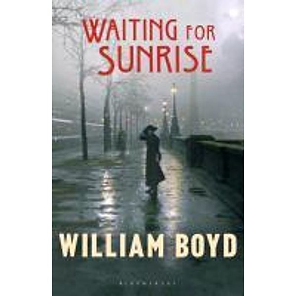 Waiting for Sunrise, William Boyd