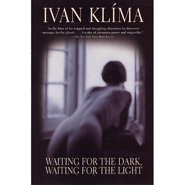 Waiting for the Dark, Waiting for the Light, Ivan Klíma