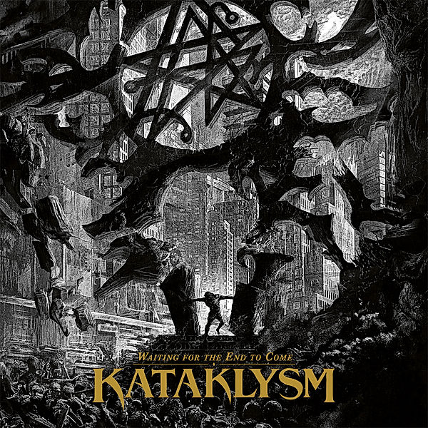 Waiting For The End To Come, Kataklysm