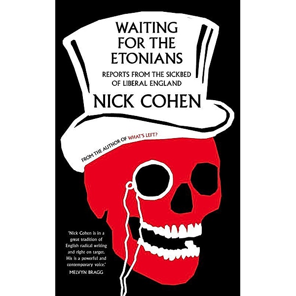 Waiting for the Etonians, Nick Cohen