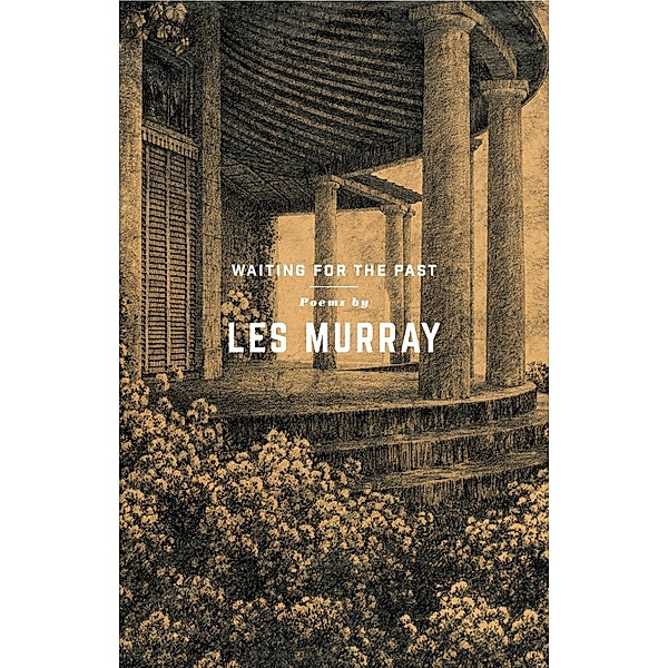 Waiting for the Past, Les Murray