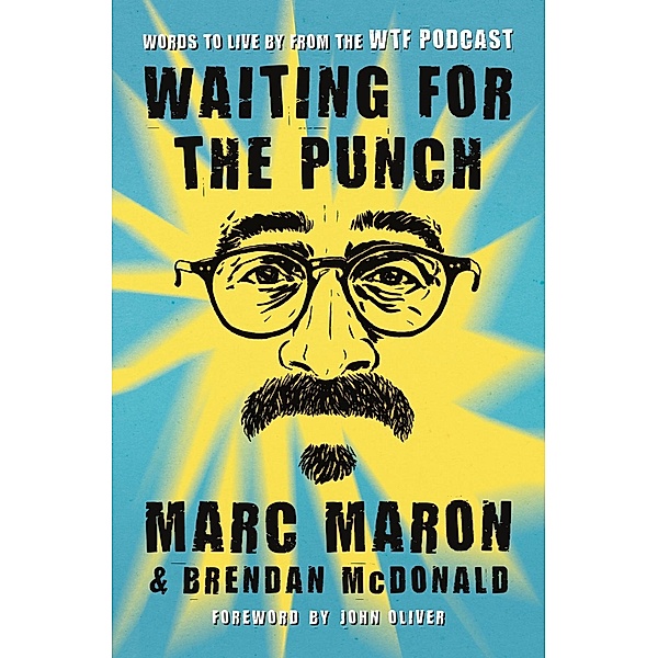 Waiting for the Punch, Marc Maron