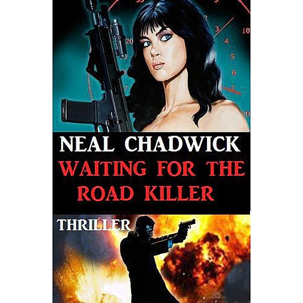 Waiting For The Road Killer, Neal Chadwick