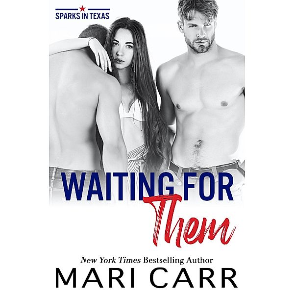 Waiting for Them (Sparks in Texas, #4) / Sparks in Texas, Mari Carr