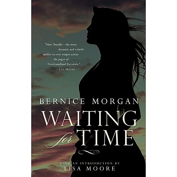 Waiting for Time / Breakwater Books Ltd., Bernice Morgan