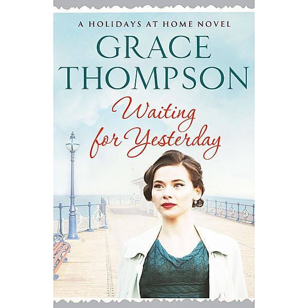 Waiting for Yesterday / Holidays at Home Bd.3, Grace Thompson