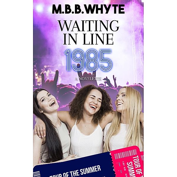 Waiting in Line 1985: A Novelette, M. B. B. Whyte