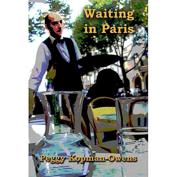 Waiting in Paris (SIMON PENNINGTON MYSTERIES) / SIMON PENNINGTON MYSTERIES, Peggy Kopman-Owens